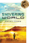 Shivering World by Kathy Tyers book cover. Person walking across barren desert landscape.