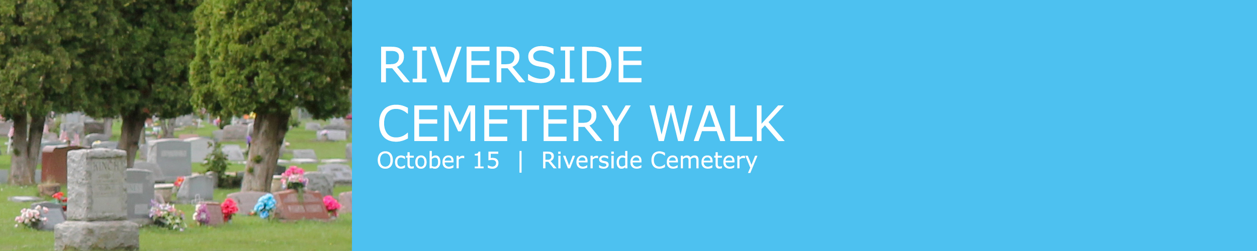 Image of cemeterey "Riverside Cemetery Walk"