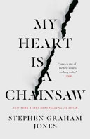 Image for "My Heart Is a Chainsaw"