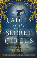 Image for "The Ladies of the Secret Circus"