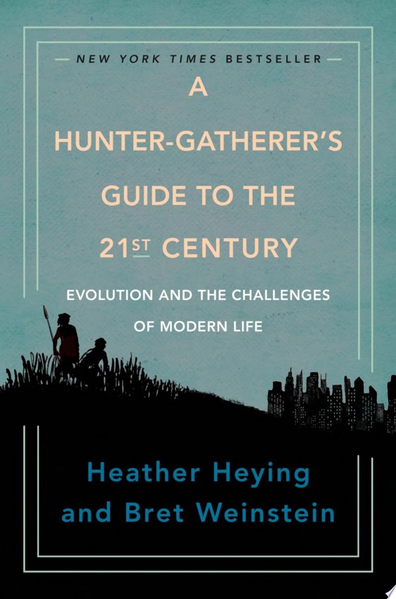 Image for "A Hunter-Gatherer&#039;s Guide to the 21st Century"
