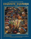 Image for "Exquisite Exandria: The Official Cookbook of Critical Role"