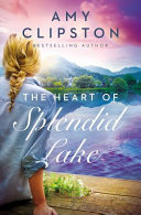 Image for "The Heart of Splendid Lake"