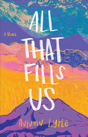 Image for "All That Fills Us"
