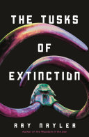 Image for "The Tusks of Extinction"