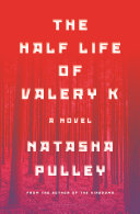 Image for "The Half Life of Valery K"