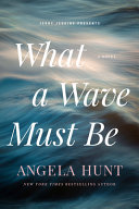 Image for "What a Wave Must Be"