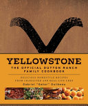 Image for "Yellowstone: The Official Dutton Ranch Family Cookbook"