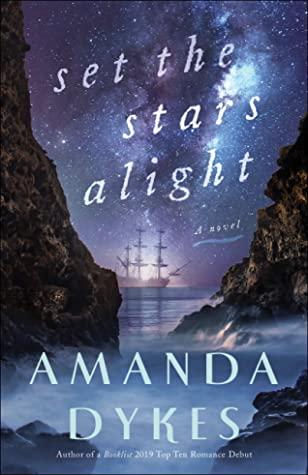 Set the Stars Alight by Amanda Dykes book cover with starry sky and three-masted ship.