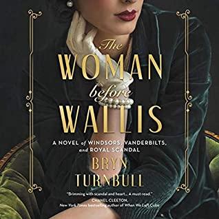 The Woman Before Wallis by Bryn Turnbull cover with woman in white gloves. 