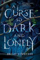 A Curse so Dark and Lonely by Brigid Kemmerer book cover. Dark blue and branches.