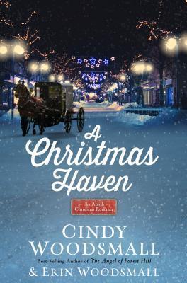 A Christmas Haven by Cindy Woodsmall and Erin Woodsmall