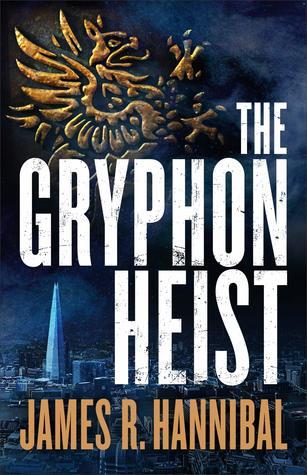 The Gryphon Heist by James R. Hannibal book cover