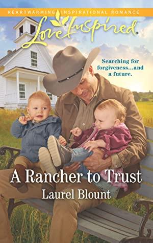 A Rancher to Trust by Laurel Blount cowboy holding baby girl and baby boy. 