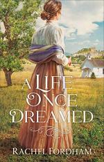 A life Once Dreamed by Rachel Fordham with woman in 19th century dress.