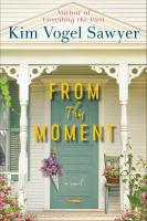 From This Moment, by Kim Vogel Sawyer book cover with white house and green door. 