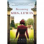 Becoming Mrs. Lewis by Patti Callahan book cover.