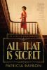 Cover of "All That Is Secret"